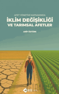 Afet Yönetimi Kapsamında İklim Değişikliği ve Tarımsal Afetler