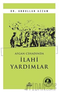 Afgan Cihadında İlahi Yardımlar