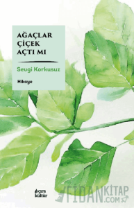 Ağaçlar Çiçek Açtı Mı