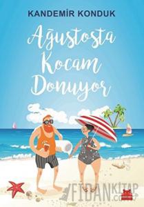 Ağustosta Kocam Donuyor