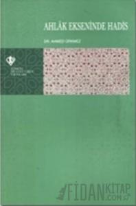 Ahlak Ekseninde Hadis