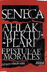 Ahlak Mektupları / Epistulae Morales