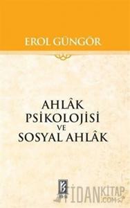 Ahlak Psikolojisi ve Sosyal Ahlak