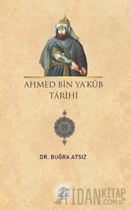 Ahmed Bin Ya'kub Tarihi