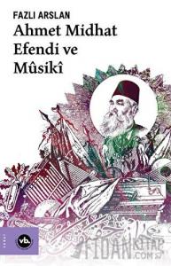 Ahmet Midhat Efendi ve Musiki