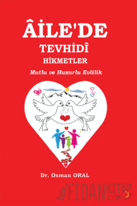 Aile'de Tevhidi Hikmetler Mutlu ve Huzurlu Evlilik