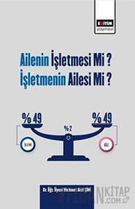 Ailenin İşletmesi Mi? İşletmenin Ailesi Mi?