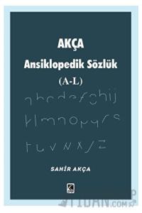 Akça Ansiklopedik Sözlük (A-L)