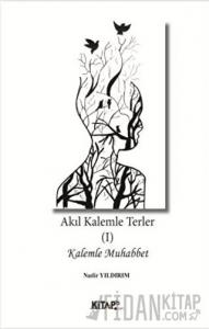 Akıl Kalemle Terler 1
