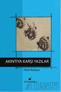Akıntıya Karşı Yazılar (Ciltli)