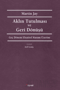 Aklın Tutulması ve Deri Dönüşü