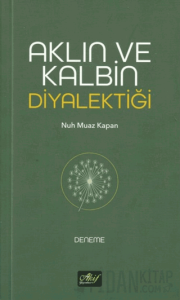 Aklın ve Kalbin Diyalektiği