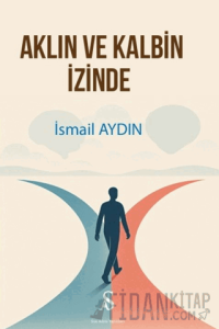 Aklın ve Kalbin İzinde