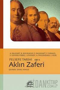 Aklın Zaferi - Felsefe Tarihi Cilt: 3