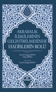 Akrabalık İlişkilerinin Geliştirilmesinde Hadislerin Rolü