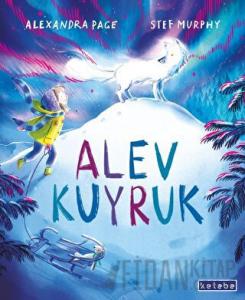 Alev Kuyruk (Ciltli)