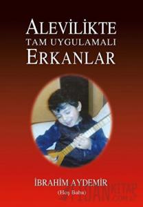 Alevilikte Tam Uygulamalı Erkanlar