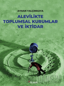 Alevilikte Toplumsal Kurumlar ve İktidar