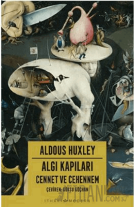 Algı Kapıları – Cennet ve Cehennem