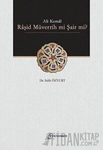 Ali Kemal - Raşid Müverrih mi Şair mi?