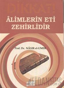 Alimlerin Eti Zehirlidir