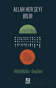 Allah Her Şeyi Bilir