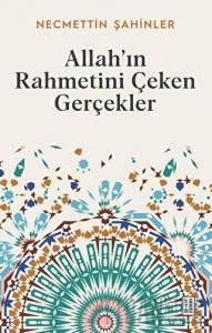 Allah’ın Rahmetini Çeken Gerçekler