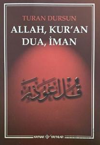 Allah, Kur'an, Dua, İman