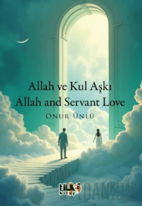 Allah ve Kul Aşkı / Allah and Servant Love