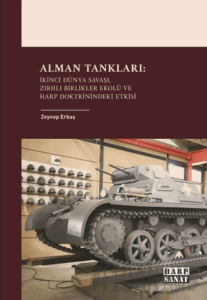 Alman Tankları: İkinci Dünya Savaşı, Zırhlı Birlikler Ekolü ve Harp Doktrinindeki Etkisi