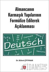Almancanın Karmaşık Yapılarının Formülize Edilerek Açıklanması