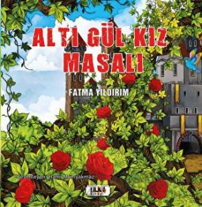 Altı Gül Kız Masalı
