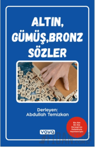 Altın, Gümüş, Bronz Sözler