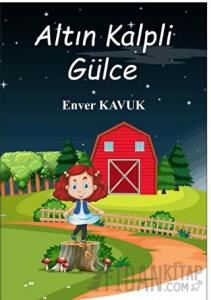 Altın Kalpli Gülce