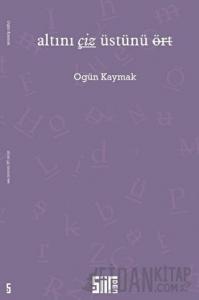 Altını Çiz Üstünü Ört