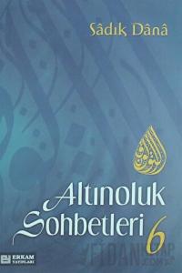 Altınoluk Sohbetleri - 6
