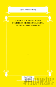 American Fights and Fighters Series Colonial Fights and Fighters