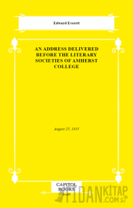 An Address Delivered Before the Literary Societies of Amherst College