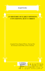 An History of Early Opinions Concerning Jesus Christ
