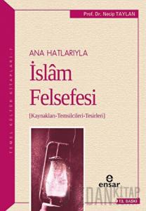 Ana Hatlarıyla İslam Felsefesi
