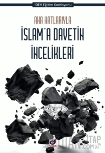 Ana Hatlarıyla İslam'a Davetin İncelikleri