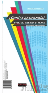 Ana Hatlarıyla Türkiye Ekonomisi İktisat Hap Serisi