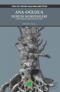 Ana - Oğuzca Durum Morfemleri