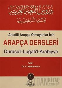 Anadili Arapça Olmayanlar İçin Arapça Dersleri - Durusu'l-Luğati'l-Arabiyye 1