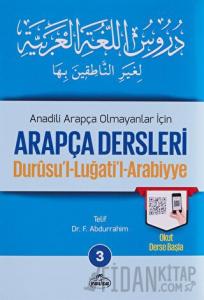 Anadili Arapça Olmayanlar İçin Arapça Dersleri - Durusu'l-Luğati'l-Arabiyye 3