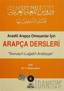 Anadili Arapça Olmayanlar İçin Arapça Dersleri - Durusu'l-Luğati'l-Arabiyye 4