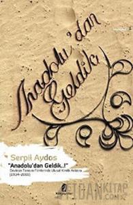 Anadolu’dan Geldik