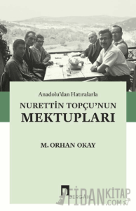 Anadolu’dan Hatıralarla Nurettin Topçu’nun Mektupları