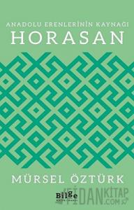 Anadolu Erenlerinin Kaynağı Horasan