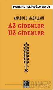 Anadolu Masalları - Az Gidenler Uz Gidenler